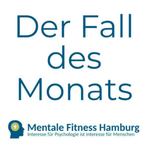 Der Fall des Monats